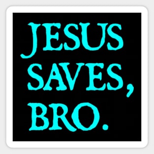 Distressed Jesus Saves Bro Christian Magnet